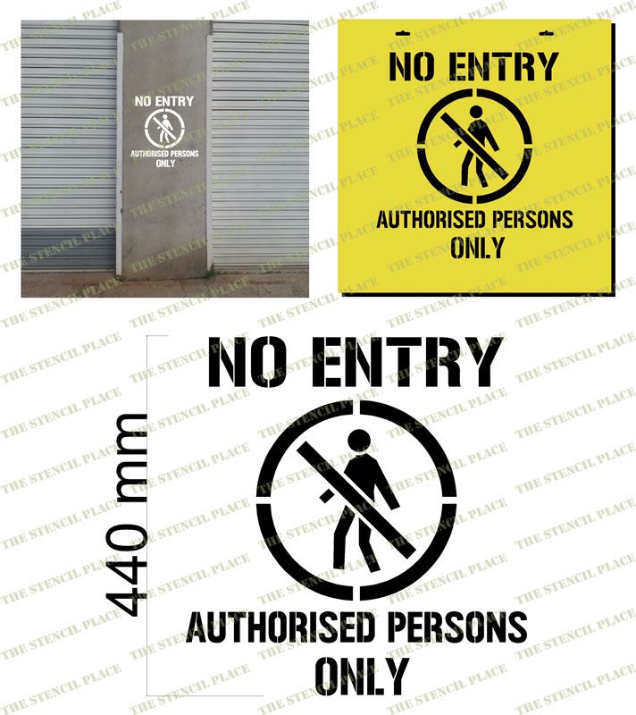 'NO ENTRY  AUTHORISED PERSONS ONLY' STENCIL - 1.5mm