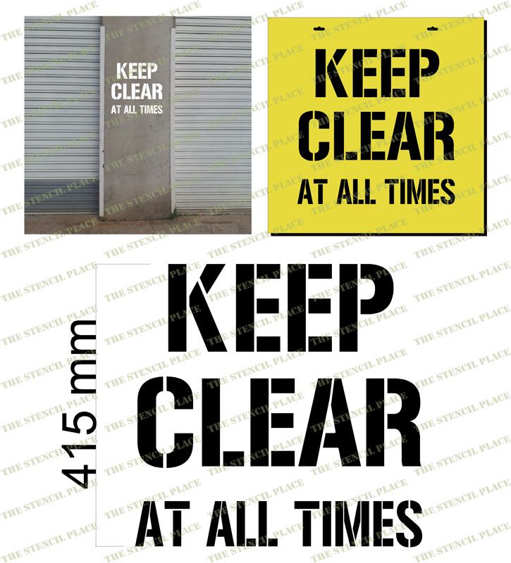 'KEEP CLEAR AT ALL TIMES' STENCIL - 1.5mm